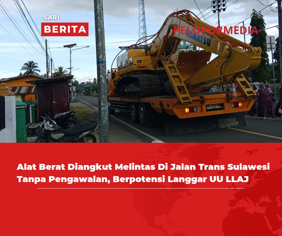 Alat Berat Diangkut Melintas Di Jalan Trans Sulawesi Tanpa Pengawalan, Berpotensi Langgar UU LLAJ