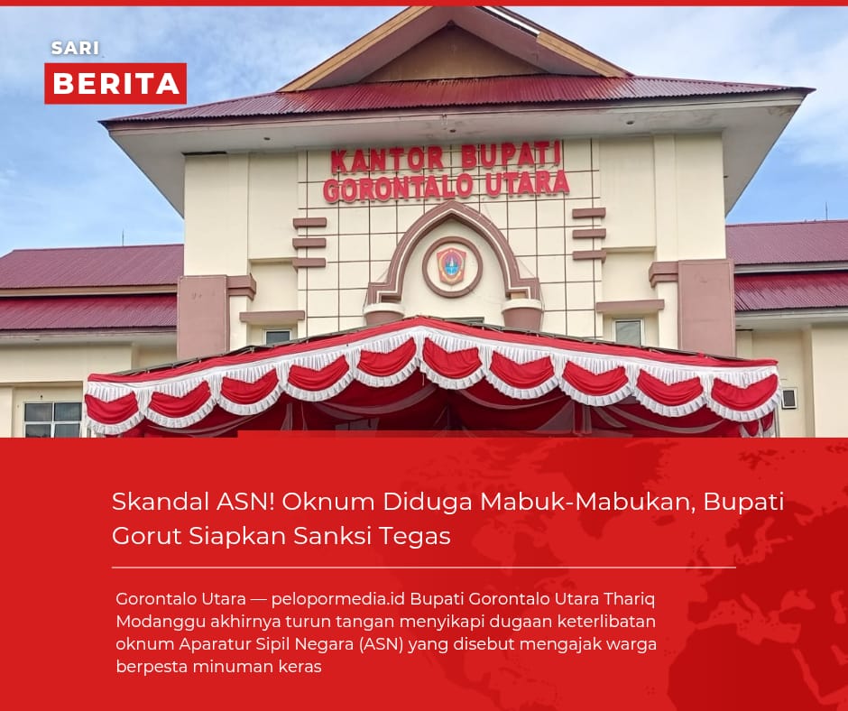 Skandal ASN! Oknum Diduga Mabuk-Mabukan, Bupati Gorut Siapkan Sanksi Tegas